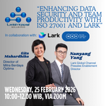 Banyak Startup Sudah Digital, Tapi Data Belum Aman: Partner Lark dari ByteDance, Langit Kreasi Soroti ISO 27001