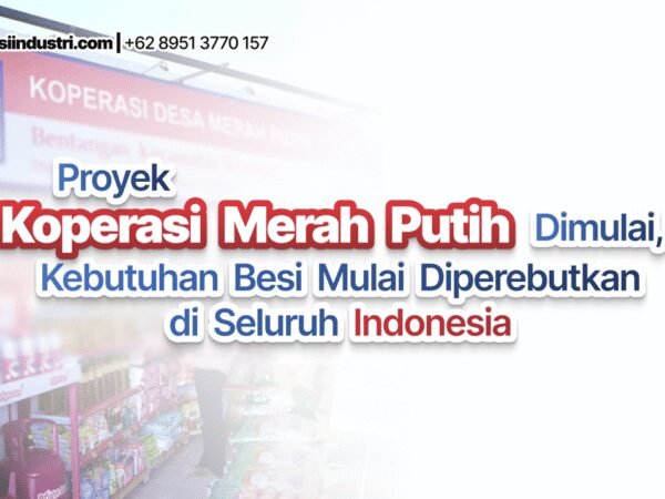 Proyek Koperasi Merah Putih Dimulai, Kebutuhan Besi Mulai Diperebutkan di Seluruh Indonesia