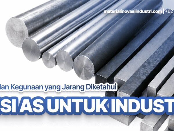 Besi AS untuk Industri: Jenis dan Kegunaan yang Jarang Diketahui