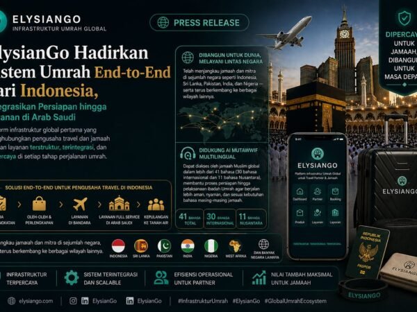 ElysianGo Hadirkan Sistem Umrah End-to-End dari Indonesia, Integrasikan Persiapan hingga Layanan di Arab Saudi